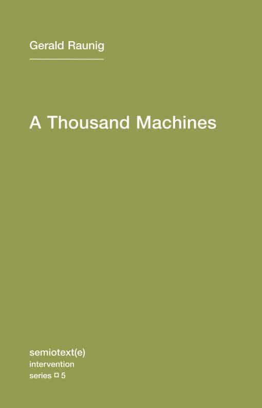 A Thousand Machines: A Concise Philosophy of the Machine as Social Movement