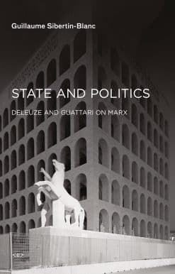 State and Politics: Deleuze and Guattari on Marx