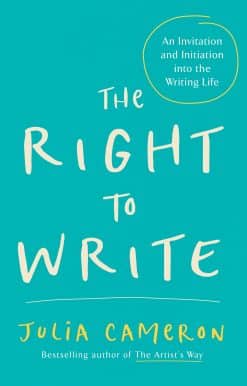 The Right to Write: An Invitation and Initiation into the Writing Life