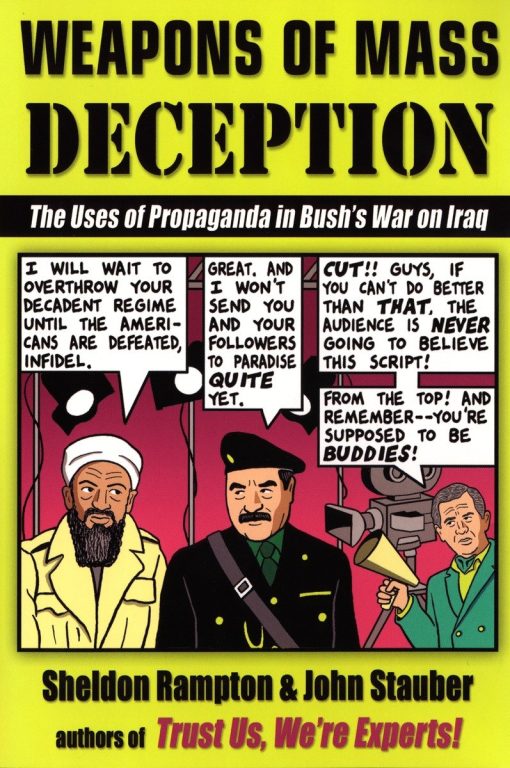 The Uses of Propaganda in Bush's War on Iraq: Weapons of Mass Deception