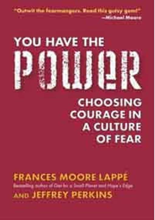 You Have the Power: Choosing Courage in a Culture of Fear