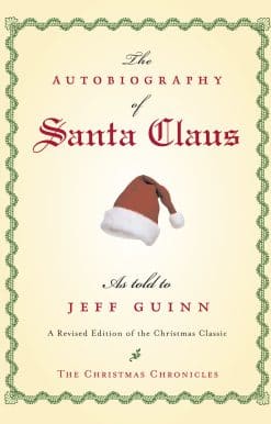 A Revised Edition of the Christmas Classic: The Autobiography of Santa Claus