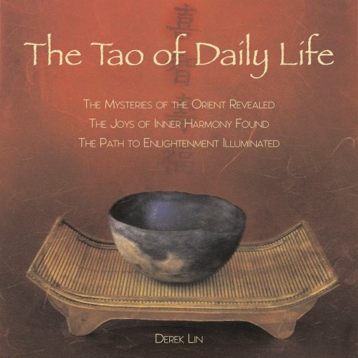 The Mysteries of the Orient Revealed The Joys of Inner Harmony Found The Path to  Enlightenment Illuminated: The Tao of Daily Life