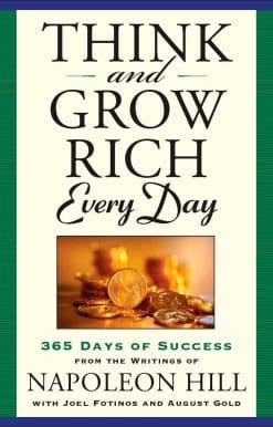 Think and Grow Rich Every Day: 365 Days of Success from the Writings of Napoleon Hill