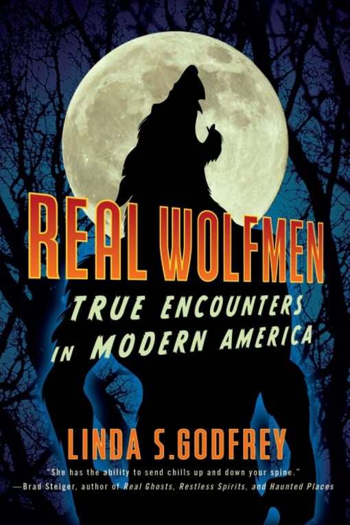 Real Wolfmen: True Encounters in Modern America