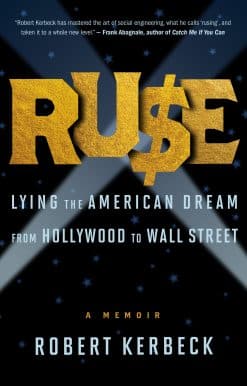 Ruse: Lying the American Dream from Hollywood to Wall Street