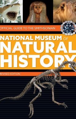 Official Guide to the Smithsonian National Museum of Natural History
