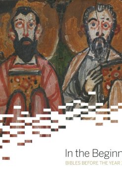 In the Beginning: Bibles Before the Year 1000