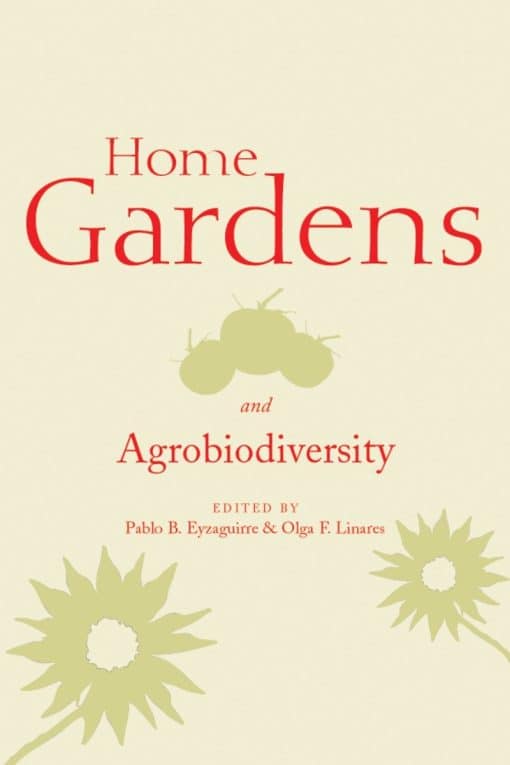 Home Gardens and Agrobiodiversity