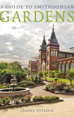 A Guide to Smithsonian Gardens