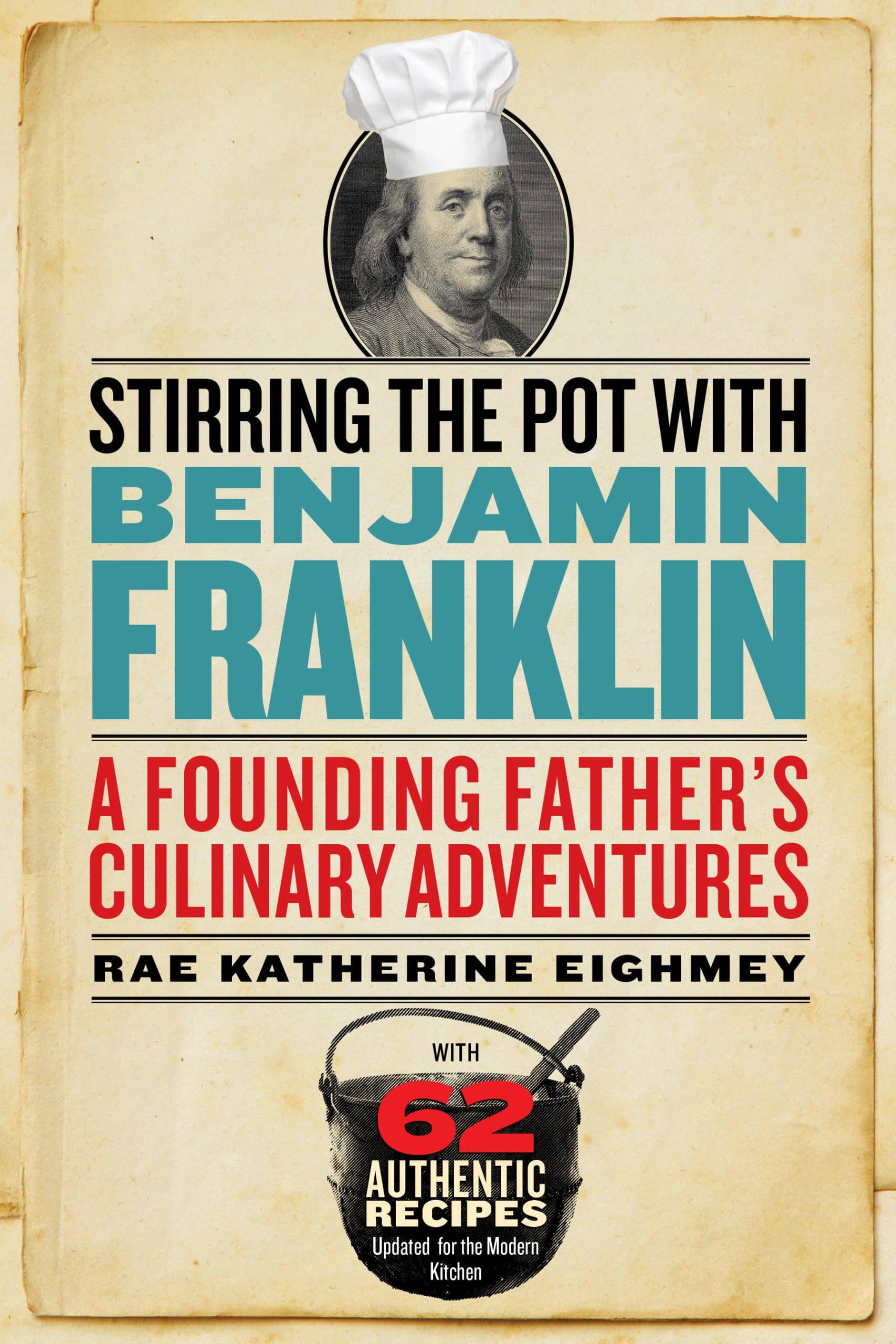 A Founding Father’s Culinary Adventures: Stirring the Pot with Benjamin Franklin