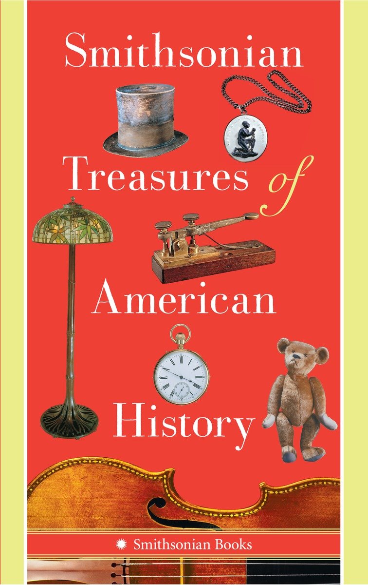 9781588345837 Smithsonian Treasures of American History