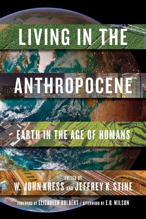 Earth in the Age of Humans: Living in the Anthropocene