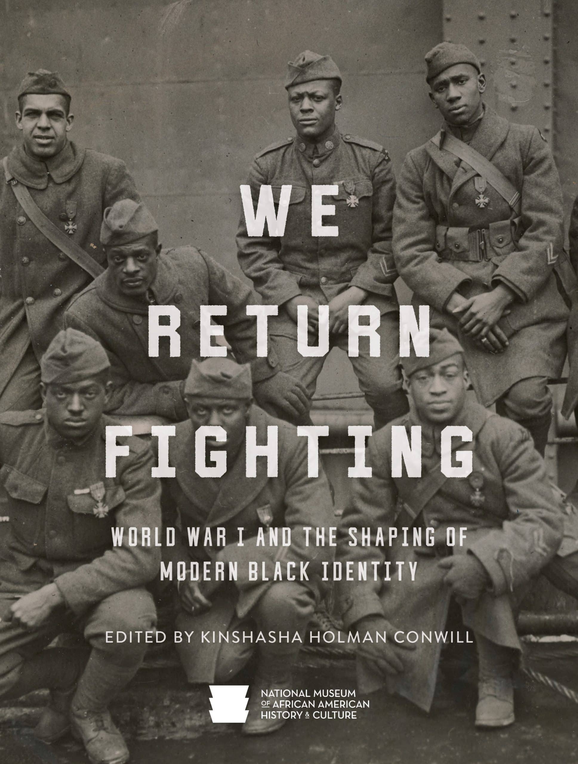 World War I and the Shaping of Modern Black Identity: We Return Fighting