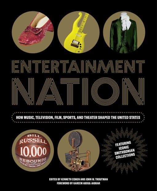 How Music, Television, Film, Sports, and Theater Shaped the United States: Entertainment Nation