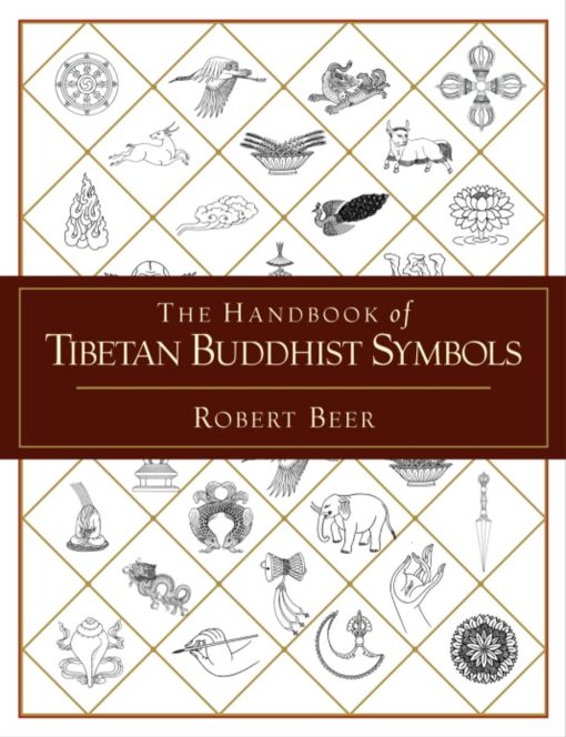 The Handbook of Tibetan Buddhist Symbols