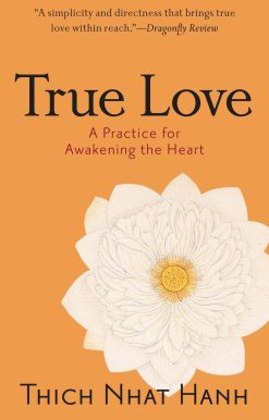 True Love: A Practice for Awakening the Heart
