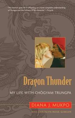 Dragon Thunder: My Life with Chogyam Trungpa