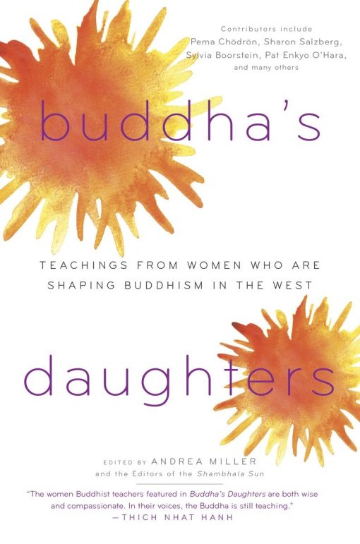 Buddha's Daughters: Teachings from Women Who Are Shaping Buddhism in the West