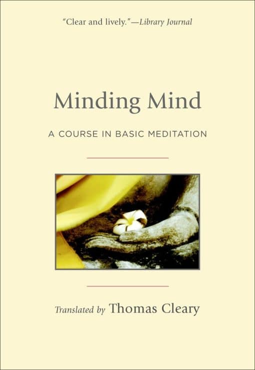 A Course in Basic Meditation: Minding Mind