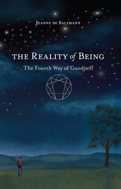 The Reality of Being: The Fourth Way of Gurdjieff