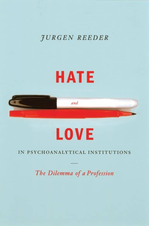 Hate and Love in Pyschoanalytical Institutions