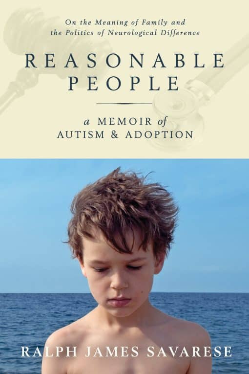 A Memoir of Autism and Adoption: Reasonable People