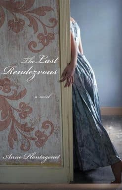A Novel: The Last Rendezvous