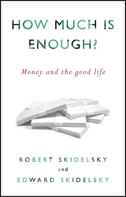 Money and the Good Life: How Much is Enough?