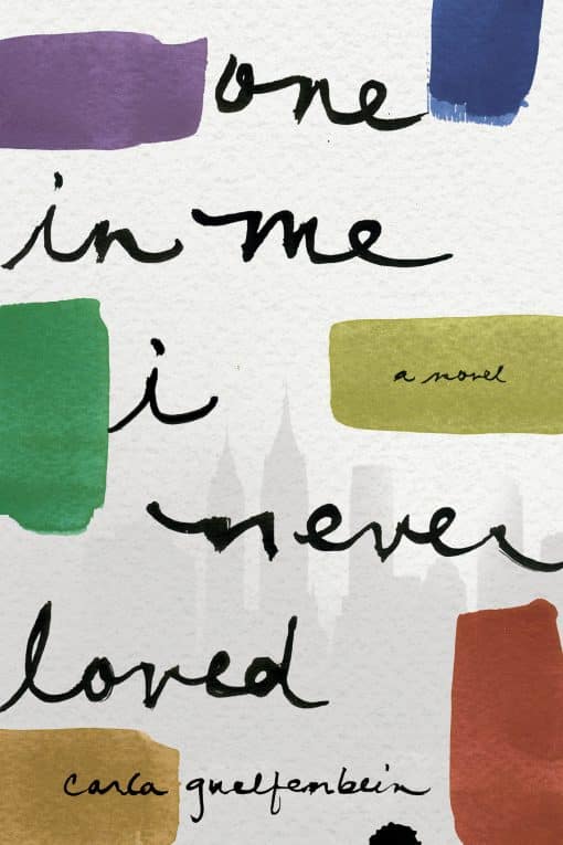 A Novel: One in Me I Never Loved