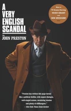 Sex, Lies and a Murder Plot at the Heart of Establishment: A Very English Scandal