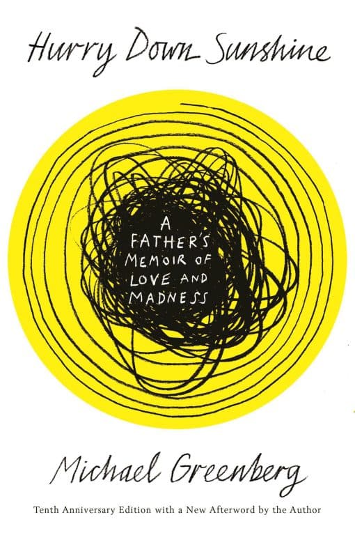 A Father's Memoir of Love and Madness: Hurry Down Sunshine