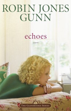 Echoes: Book 3 in the Glenbrooke Series