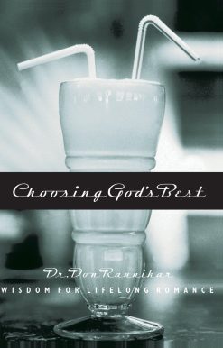 Wisdom for Lifelong Romance: Choosing God's Best
