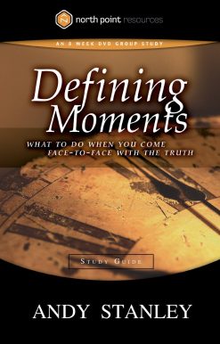 Defining Moments Study Guide: What to Do When You Come Face-to-Face with the Truth
