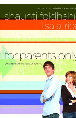 For Parents Only: Getting Inside the Head of Your Kid