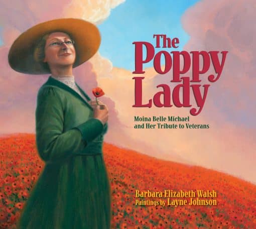 Moina Belle Michael and Her Tribute to Veterans: The Poppy Lady