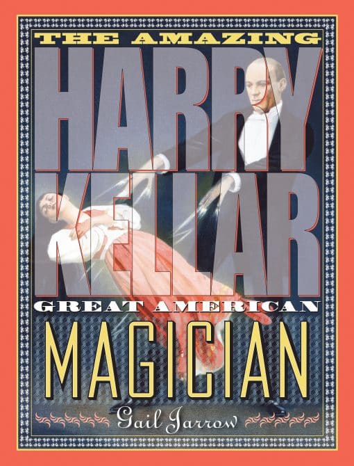 Great American Magician: The Amazing Harry Kellar