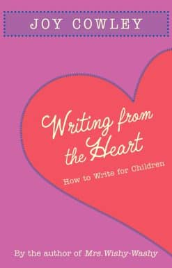 Writing from the Heart: How to Write for Children