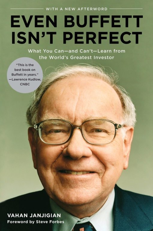 Even Buffett Isn't Perfect: What You Can--and Can't--Learn from the World's Greatest Investor