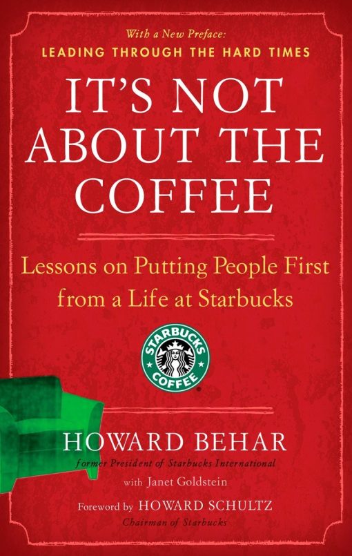 Lessons on Putting People First from a Life at Starbucks: It's Not About the Coffee