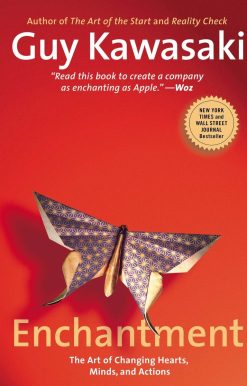 Enchantment: The Art of Changing Hearts, Minds, and Actions