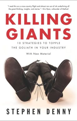Killing Giants: 10 Strategies to Topple the Goliath in Your Industry