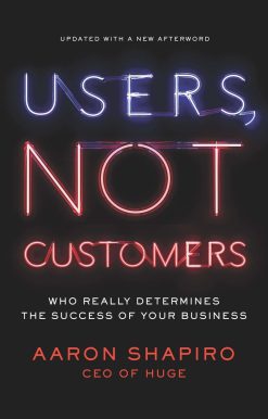 Users, Not Customers: Who Really Determines the Success of Your Business