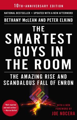 The Smartest Guys in the Room: The Amazing Rise and Scandalous Fall of Enron