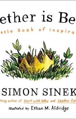 Together Is Better: A Little Book of Inspiration