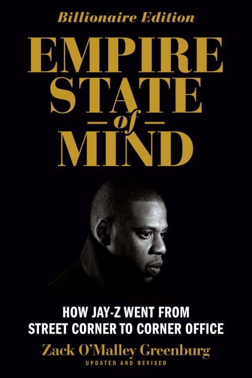 How Jay Z Went from Street Corner to Corner Office, Revised Edition: Empire State of Mind