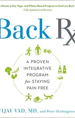 Back RX: A 15-Minute-a-Day Yoga- and Pilates-Based Program to End Low Back Pain Fully Updated and Revised