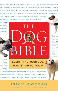 The Dog Bible: Everything Your Dog Wants You to Know