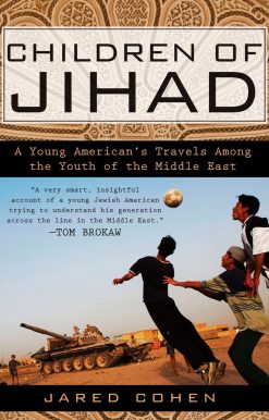 Children of Jihad: A Young American's Travels Among the Youth of the Middle East